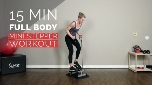'15 Minute Full Body Mini Stepper with Bands Workout'