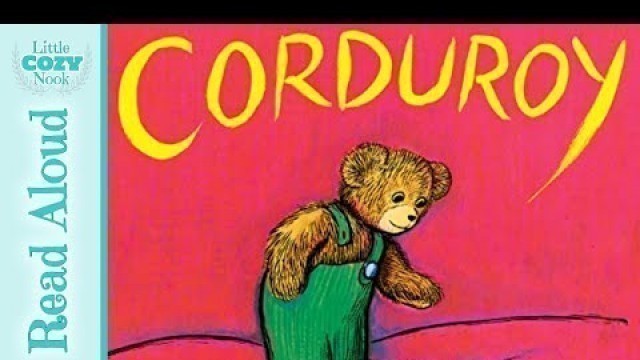 'Corduroy by Don Freeman - READ ALOUD Books for Kids'