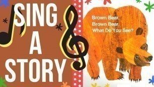 'Brown Bear Song | Sing Along Song Music for Kids | Sing a Story with Bri Reads'