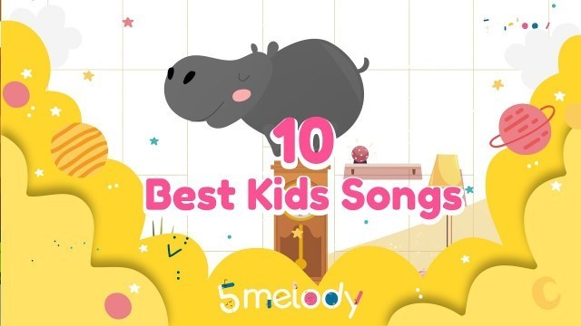 '10 Best Kids Songs | Nursery Rhymes | KIDS SONG | Sing-Along | Karaoke | 5 Melody'