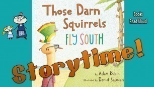 'THOSE DARN SQUIRRELS FLY SOUTH  Read Aloud ~ Bedtime Story Read Along Books  ~ Kids Books Read Aloud'