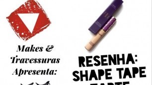 'Resenha Corretivo Shape Tape - Tarte Cosmetics'