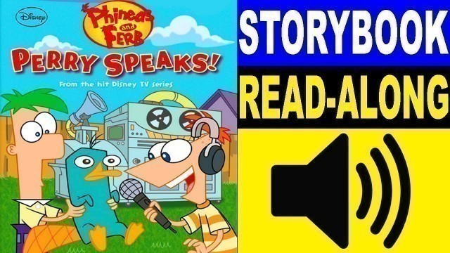 'Phineas and Ferb Read Along Story book, Read Aloud Story Books for Kids, Perry Speaks!'