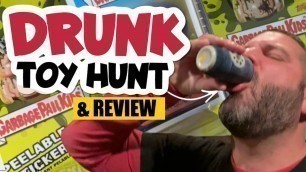 'Drunk Toy Hunt! Greenlight Collectibles Garbage Pail Kids + GPK Food Fight Card Opening & Review'