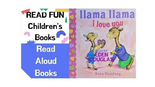 'Llama llama books read along Valentine\'s Day books read along kids books: Llama llama I love you'