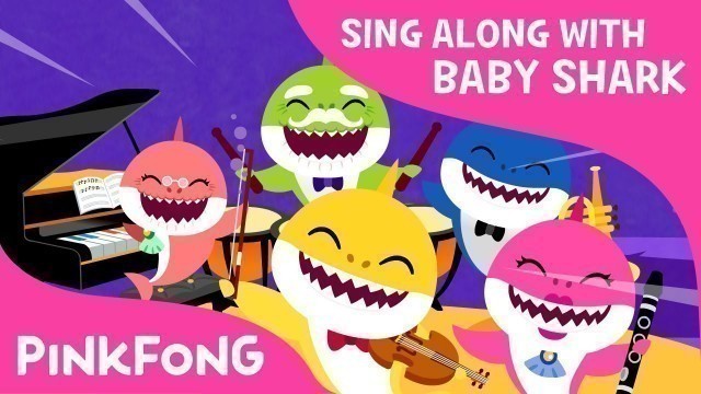 'Shark Orchestra Concert | Sing Along with Baby Shark | Pinkfong Songs for Children'