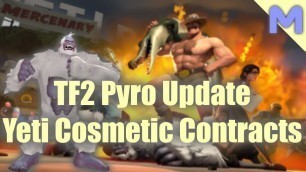'Team Fortress 2 Pyro Update - Yeti Cosmetic Contracts'