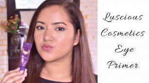 'Luscious Cosmetics Angel Eye Primer Review'