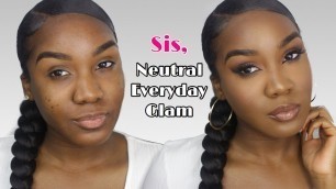 'Neutral Everyday GLAM Makeup Tutorial | Makeup For Beginners | Black Women | Step By Step'