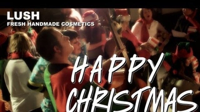 'LUSH Cosmetics: Happy Christmas, with Love'