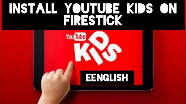 'Install YouTube Kids App on Firestick - FireTV 2020'