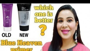 'Blue Heaven flawless Makeup base primer /fills pores & fine lines'