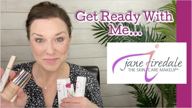 'GRWM trying Jane Iredale for the First Time'