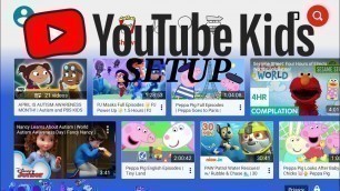 'How To Setup YouTube Kids with YouTube\'s awesome kids app'