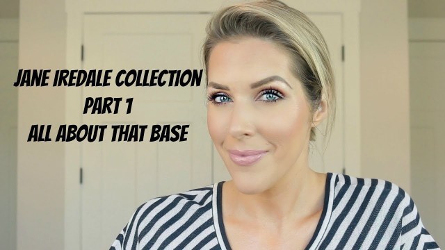 'Jane Iredale Collection PART 1 | Base Products'