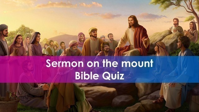 'Sermon on the mount | Bible Quiz | ScripQuiz'