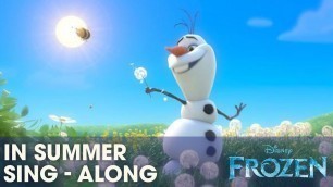 'FROZEN | \"In Summer\" - Sing-a-long with Olaf | Official Disney UK'