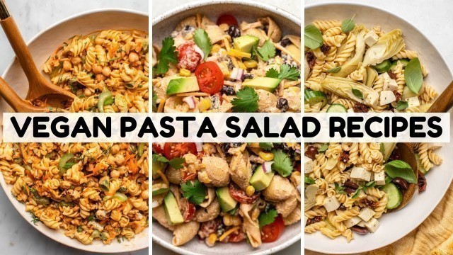 '3 Vegan Pasta Salad Recipes That Don\'t Suck'