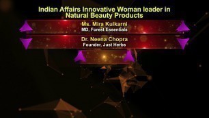 '19 Indian Affairs Innovative Woman leader in Natural Beauty Products'