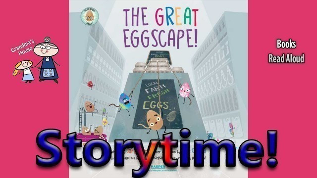 'Easter Stories ~ THE GREAT EGGSCAPE Read Aloud ~ Kids Read Along Books ~ Storytime Bedtime Stories'