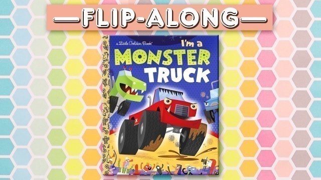 'I\'m a Monster Truck - Read Aloud Flip-Along Book | Brightly Storytime'