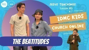 'IDMC Kids Church Program - Jesus\' Teachings: Sermon on the Mount - The Beatitudes - Childrens Church'