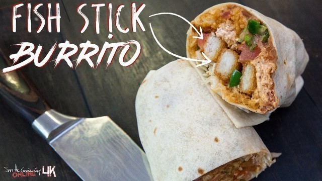 'Easy Fish Stick Burrito | SAM THE COOKING GUY 4K'