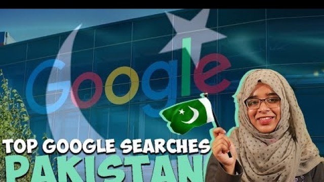 'Top Google Searches In Pakistan