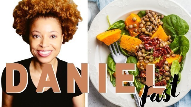 'DANIEL FAST | Spiritual + Healthy Food Ideas'