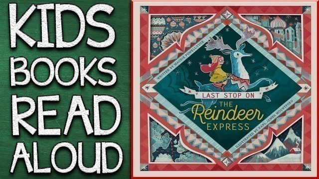 'Read With Me - LAST STOP ON THE REINDEER EXPRESS - Kids Book Read Aloud - CHRISTMAS STORIES FOR KIDS'
