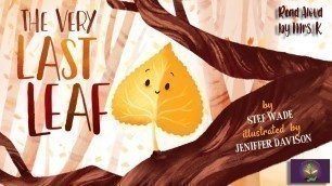 'THE VERY LAST LEAF read aloud - A Kids Funny & Encouraging picture book read along | SEL | Autumn'