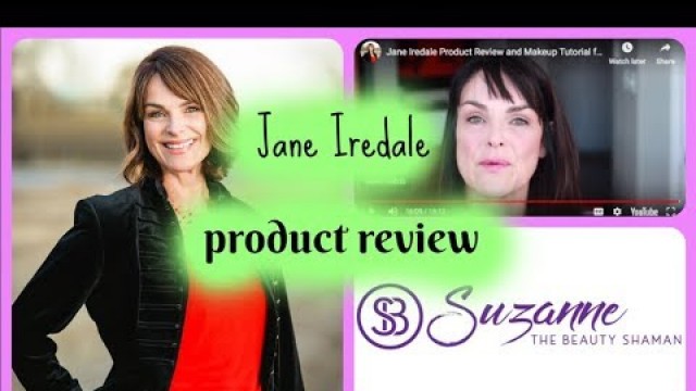 'JANE IREDALE PRODUCT REVIEW FOR MATURE WOMEN/ NON-TOXIC GREEN BEAUTY MAKEUP'
