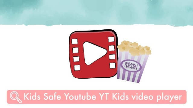 'Kids Safe Youtube Kids YT Video Player App - Safe Videos from Youtube for kids'