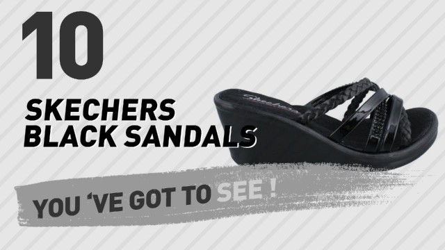 'Skechers Black Sandals // Popular Searches 2017'