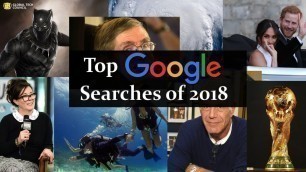 'Top Google searches of 2018'