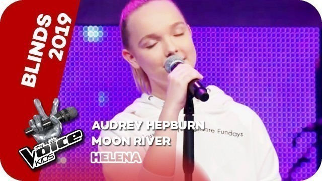 'Audrey Hepburn - Moon River (Helena) | Blind Auditions | The Voice Kids 2019 | SAT.1'