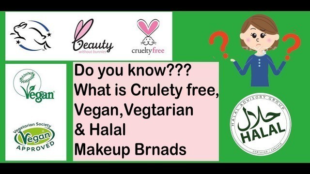 'What is Cruelty-free, Vegan, Vegetarian & Halal Makeup You Need to know |Vegan 2021|'