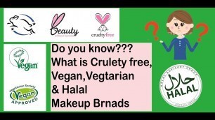 'What is Cruelty-free, Vegan, Vegetarian & Halal Makeup You Need to know |Vegan 2021|'