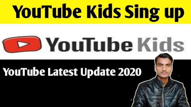 'YouTube big Update 2020 |How to sign up in YouTube kids app'