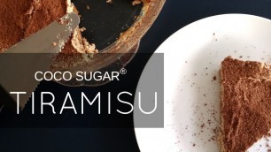 'Coconut Sugar Recipe: Coco Sugar® Tiramisu'