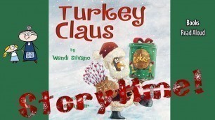 'TURKEY CLAUS Read Aloud ~ Christmas Stories ~  Bedtime Stories ~ Christmas Books for Kids'