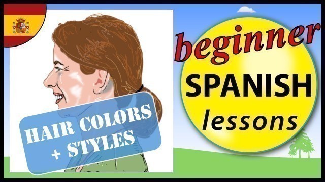 'Hair colors and styles in Spanish | Beginner Spanish Lessons for Children'