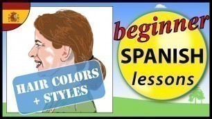 'Hair colors and styles in Spanish | Beginner Spanish Lessons for Children'