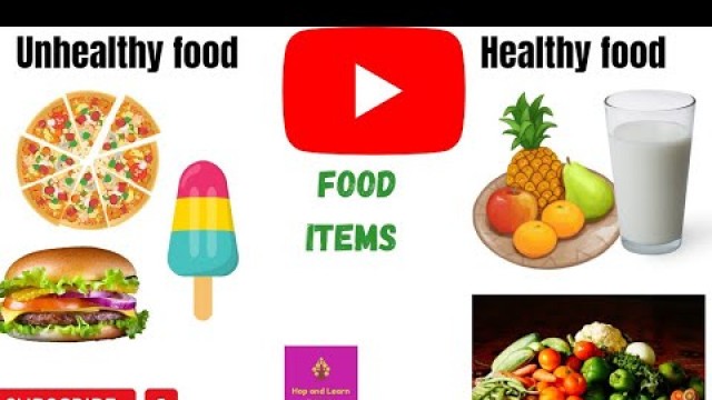 'Name of the healthy food items and unhealthy food items. #YouTube#fooditems #healthyandunhealthyfood'