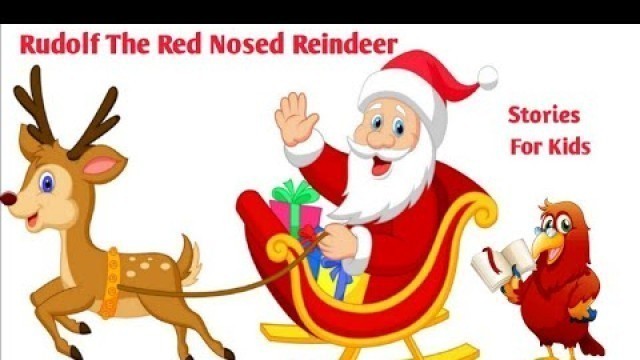 'Moral stories Rudolph Red Nosed Reindeer Christmas stories for kids'