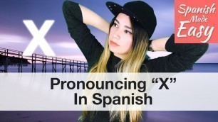 'Letter X In Spanish | Spanish Lessons'