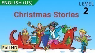 'Enchanting Christmas Stories: Learn English (US) with subtitles'