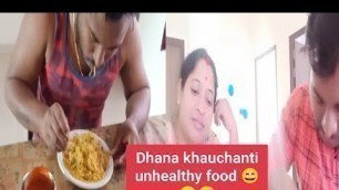 'Dhana khauchanti unhealthy food 