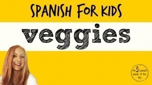 'How to say Vegetables in Spanish | Spanish Lessons for Kids'
