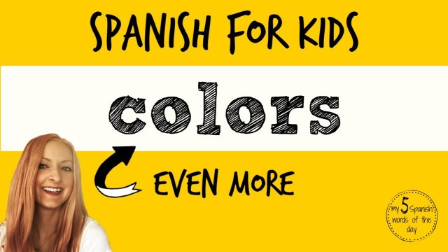 'Spanish Lessons for Kids | Even More Colors in Spanish'